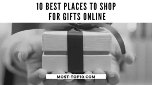 Most Top 10 Best Places to Shop for Gifts Online